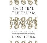 Nancy Fraser Cannibal Capitalism (Tascabile)