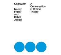 Capitalism: A Conversation in Critical Theory