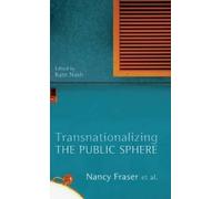 Nancy Fraser Transnationalizing the Public Sphere (Copertina rigida)