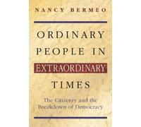 Nancy G. Bermeo Ordinary People in Extraordinary Times (Tascabile)