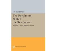 Nancy G. Bermeo The Revolution Within the Revolution (Tascabile)