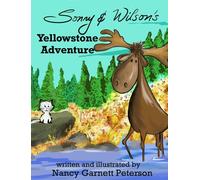 Nancy G Peterson Sonny and Wilson's Yellowstone Adventure (Copertina rigida)