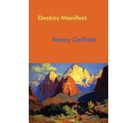 Nancy Gaffield Destiny Manifest (Tascabile)