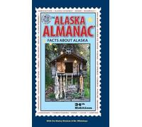 Nancy Gates The Alaska Almanac (Copertina rigida) Alaska Almanac