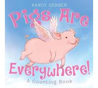 Nancy Gerber Pigs Are Everywhere A Counting Book (Tascabile)