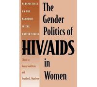 Nancy Goldstein The Gender Politics of HIV/AIDS in Women (Copertina rigida)