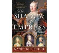 Nancy Goldstone In the Shadow of the Empress (Tascabile)