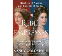 Nancy Goldstone The Rebel Empresses (Tascabile)