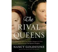 Nancy Goldstone The Rival Queens (Tascabile)