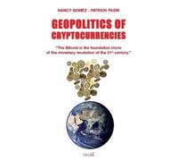 Nancy Gomez Patrick Pasin Geopolitics of Cryptocurrencies (Tascabile) Documents