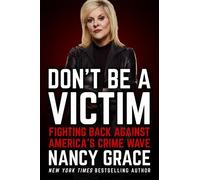 Nancy Grace John Hassan Don't Be a Victim (Copertina rigida)