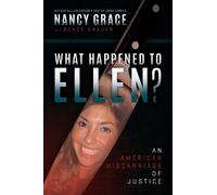Nancy Grace What Happened to Ellen? (Copertina rigida)