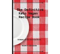 Nancy Graham The Definitive Keto Vegan Recipe Book (Tascabile)