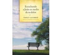 Nancy Guthrie Escuchando a Jesus En Medio de Tu Dolor (Tascabile)