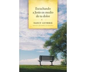 Nancy Guthrie Escuchando a Jesus En Medio de Tu Dolor (Tascabile)