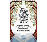 Nancy Guthrie Even Better than Eden (Tascabile)