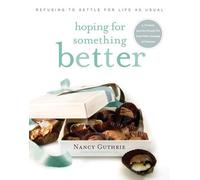 Nancy Guthrie Hoping For Something Better (Tascabile)