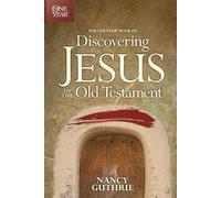 Nancy Guthrie One Year Book of Discovering Jesus in the Old Testamen (Tascabile)