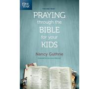 Nancy Guthrie The One Year Praying Through the Bible for Your Kids (Tascabile)