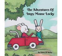 Nancy H Worby The Adventures Of Impy Mouse Locky (Copertina rigida)