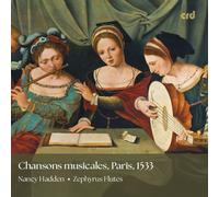 Nancy Hadden Nancy Hadden/Zephyrus Flutes: Chansons Musicales, Paris, 1533 (CD)