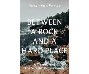 Nancy Haight Penrose Between a Rock and a Hard Place (Tascabile)
