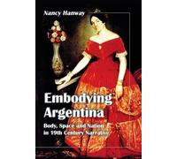 Nancy Hanway Embodying Argentina (Tascabile)