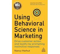 Nancy Harhut Using Behavioral Science in Marketing (Copertina rigida)