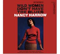 Nancy Harrow Wild Women Don't Have the Blues (Vinyl LP) 12" Album