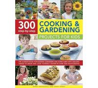 Nancy & Hendy, Jenny – 300 Step By Step Cooking & Gardening Projects – Tascabile