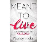 Nancy Hicks Meant to Live (Tascabile)