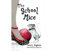 Paige Lee Nancy Higham Larry Cavanagh The School Mice (Tascabile)