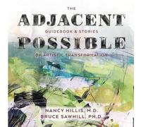 Nancy Hillis Bruce Sawhill The Adjacent Possible (Tascabile)