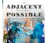Nancy Hillis The Adjacent Possible (Tascabile) Art of the Possible