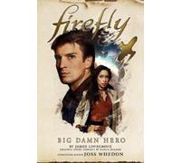 Nancy Holder e James Lovegrove – Firefly: Big Damn Hero – Copertina rigida