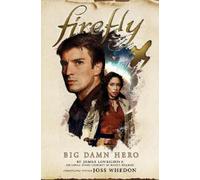 Nancy Holder James Lovegrove Firefly - Big Damn Hero (Tascabile) Firefly