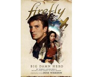 Nancy Holder James Lovegrove Firefly - Big Damn Hero (Tascabile) Firefly