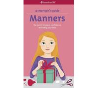 Nancy Holyoke A Smart Girl's Guide: Manners (Tascabile)
