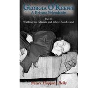 Nancy Hopkins R Georgia O'Keeffe, A Private Friendship, Part II Soft (Tascabile)