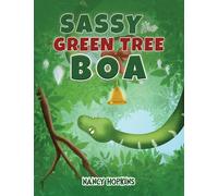 Nancy Hopkins Sassy the Green Tree Boa (Copertina rigida)