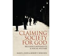 Nancy J. Davis Robert V. Robinson Claiming Society for God (Tascabile)