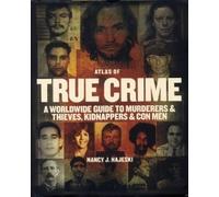 Nancy J Hajeski Atlas of True Crime: A Worldwide Guide to Mur (Copertina rigida)