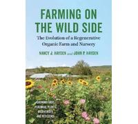 Nancy J. Hayden John P. Hayden Farming on the Wild Side (Tascabile)