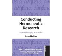 Conducting Hermeneutic Research: From Philosophy to Practice: 30