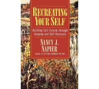 Nancy J. Napier Recreating Your Self (Tascabile)