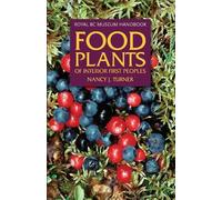 Nancy J. Turner Food Plants of Interior First Peoples (Tascabile)