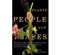 Nancy J. Turner Plants, People, and Places (Copertina rigida)