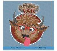 Nancy J Yakopovich Nate the Laughing Yak (Tascabile)