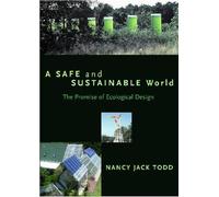 Nancy Jack Todd A Safe and Sustainable World (Tascabile)