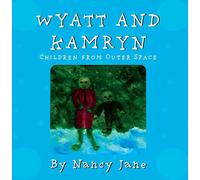 Nancy Jane Wyatt and Kamryn, Children from Outer Space (Tascabile)